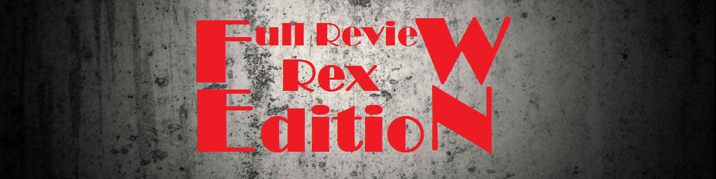 Full Review Rex Edition